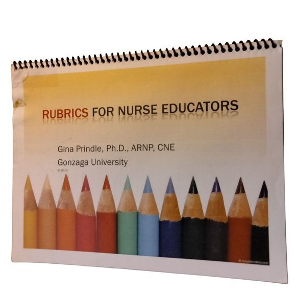 Rubrics for Nurse Educators Gonzaga University Prindle ARNP CNE 2010 - Picture 1 of 7